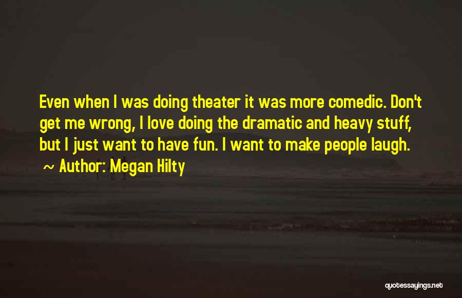 Don't Make Fun Of Someone Quotes By Megan Hilty