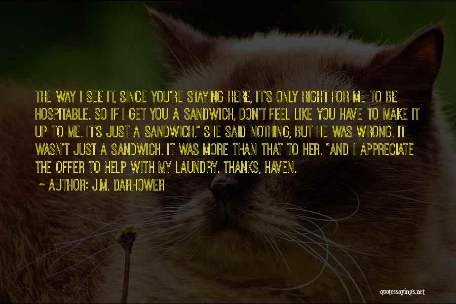Don't Make Her Feel Quotes By J.M. Darhower