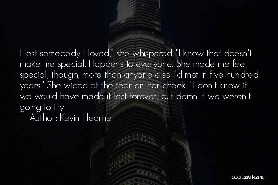 Don't Make Her Feel Quotes By Kevin Hearne