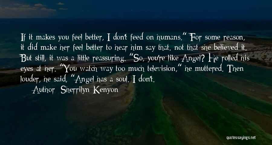 Don't Make Her Feel Quotes By Sherrilyn Kenyon