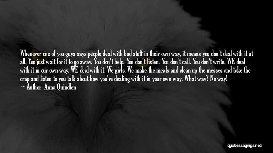 Don't Make Her Wait For You Quotes By Anna Quindlen