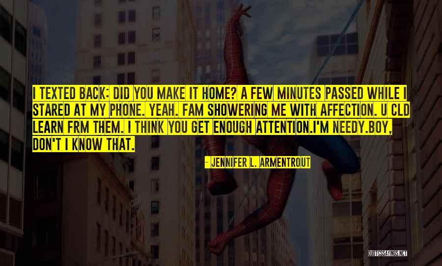 Don't Make Her Wait For You Quotes By Jennifer L. Armentrout