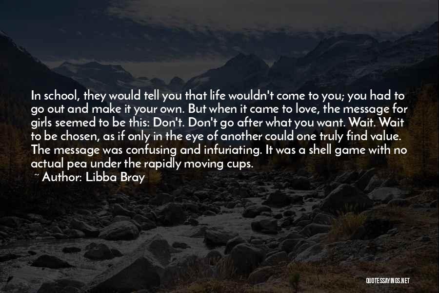 Don't Make Her Wait For You Quotes By Libba Bray