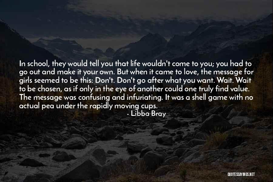 Don't Make Her Wait For You Quotes By Libba Bray