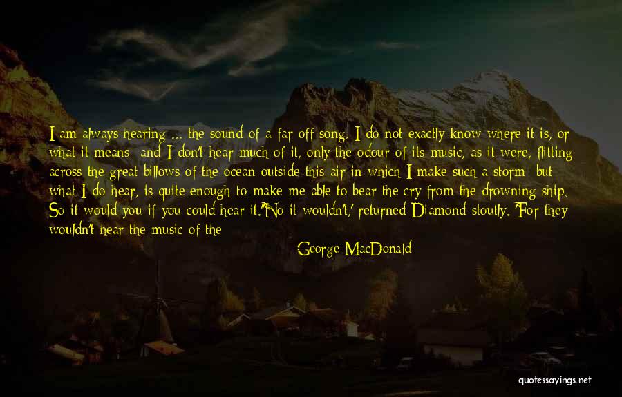 Don't Make Me Cry Quotes By George MacDonald