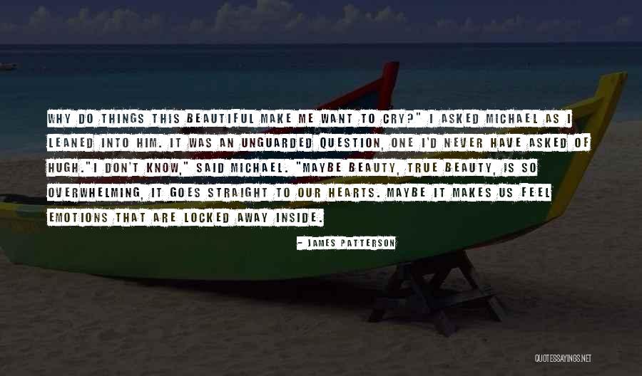 Don't Make Me Cry Quotes By James Patterson Don't Make Me Cry Quotes By James Patterson