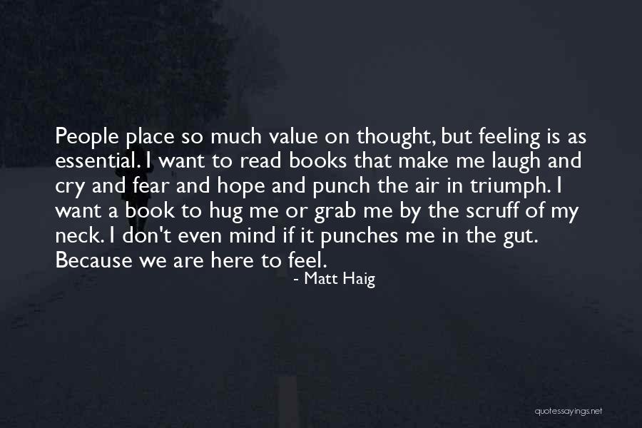 Don't Make Me Cry Quotes By Matt Haig Don't Make Me Cry Quotes By Matt Haig