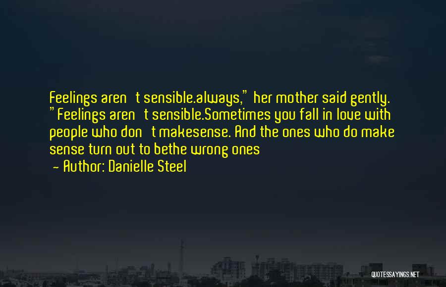 Don't Make Me Fall In Love With You Quotes By Danielle Steel