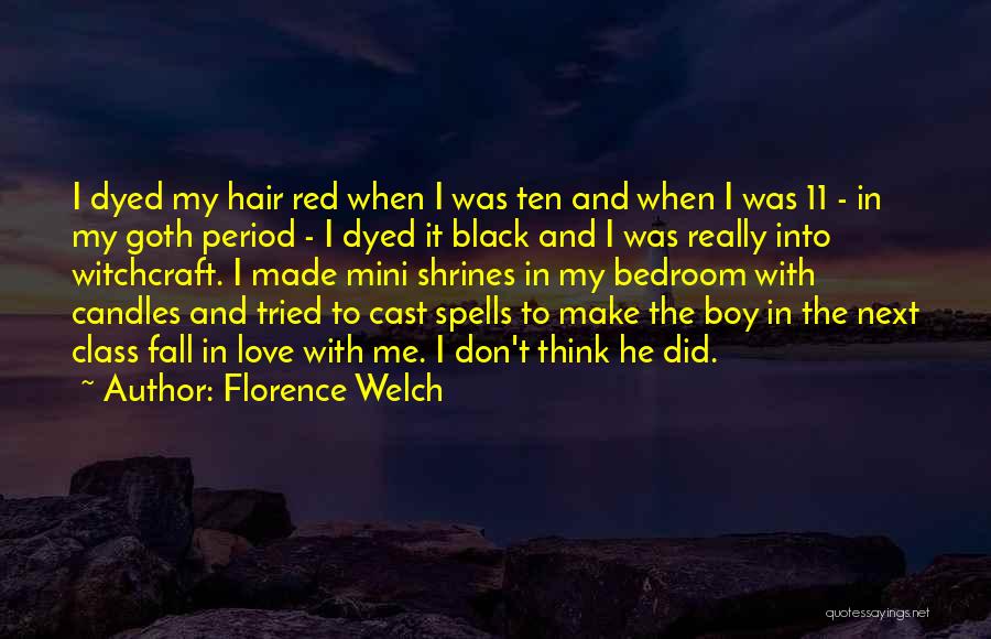 Don't Make Me Fall In Love With You Quotes By Florence Welch