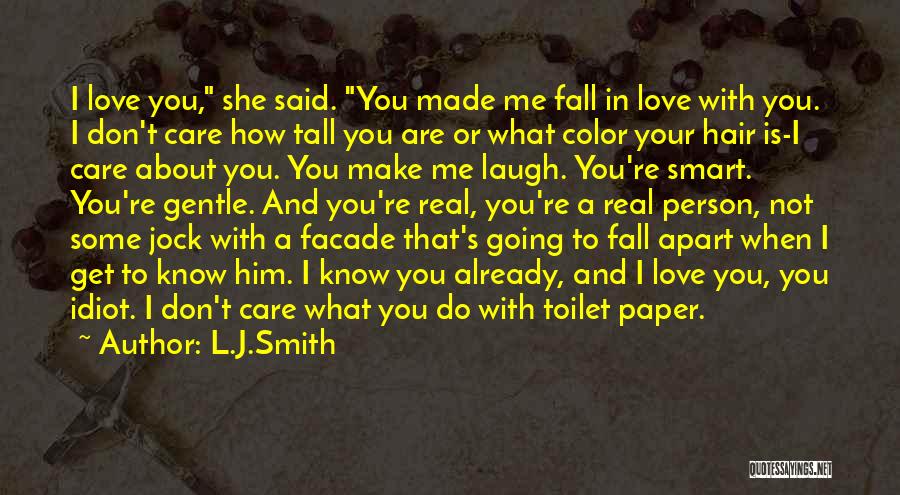 Don't Make Me Fall In Love With You Quotes By L.J.Smith