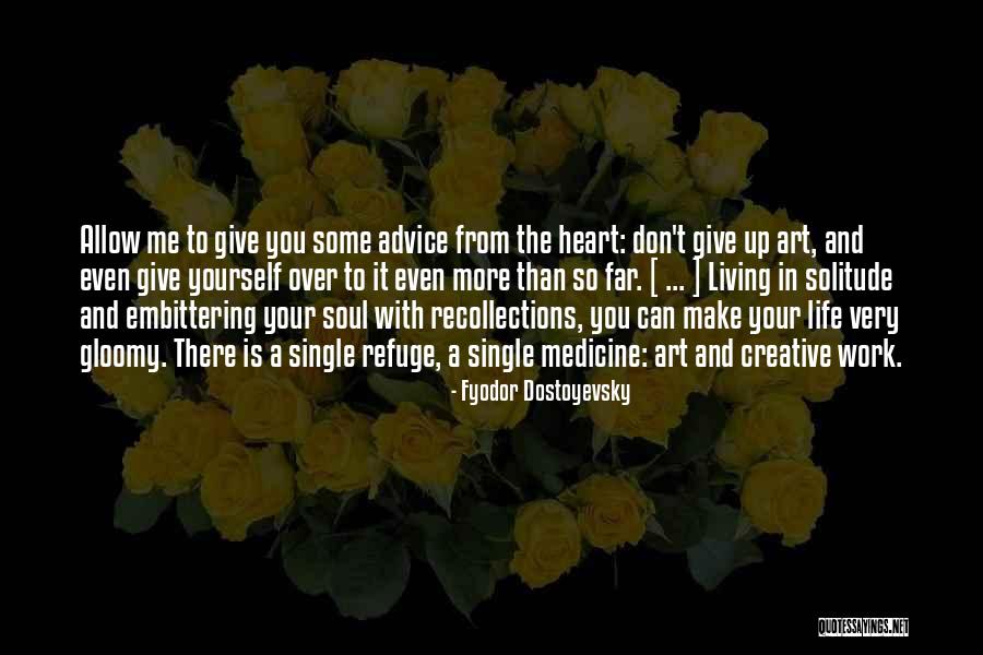 Don't Make Me Give Up Quotes By Fyodor Dostoyevsky Don't Make Me Give Up Quotes By Fyodor Dostoyevsky