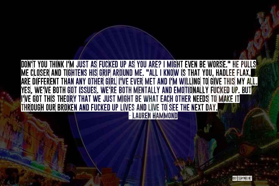 Don't Make Me Give Up Quotes By Lauren Hammond Don't Make Me Give Up Quotes By Lauren Hammond