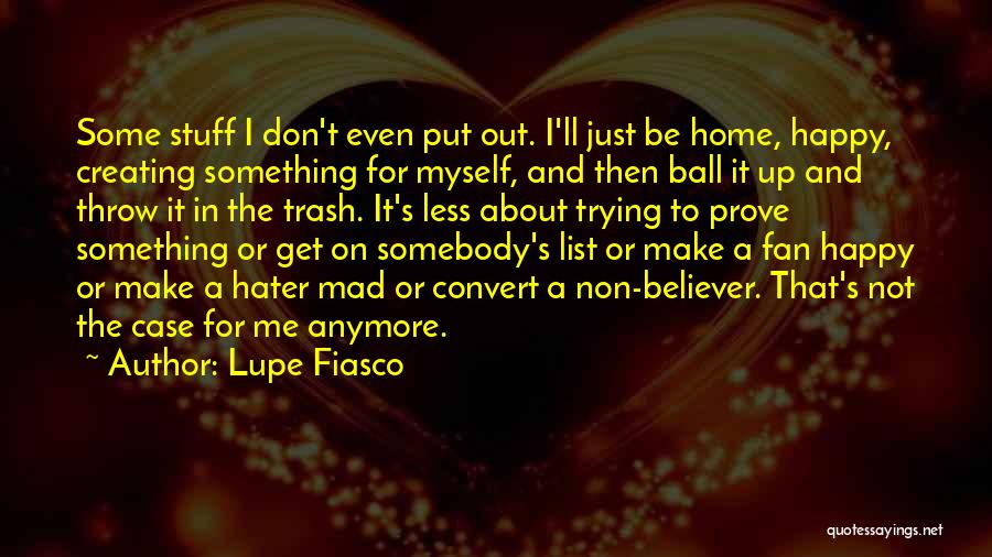 Don't Make Me Mad Quotes By Lupe Fiasco