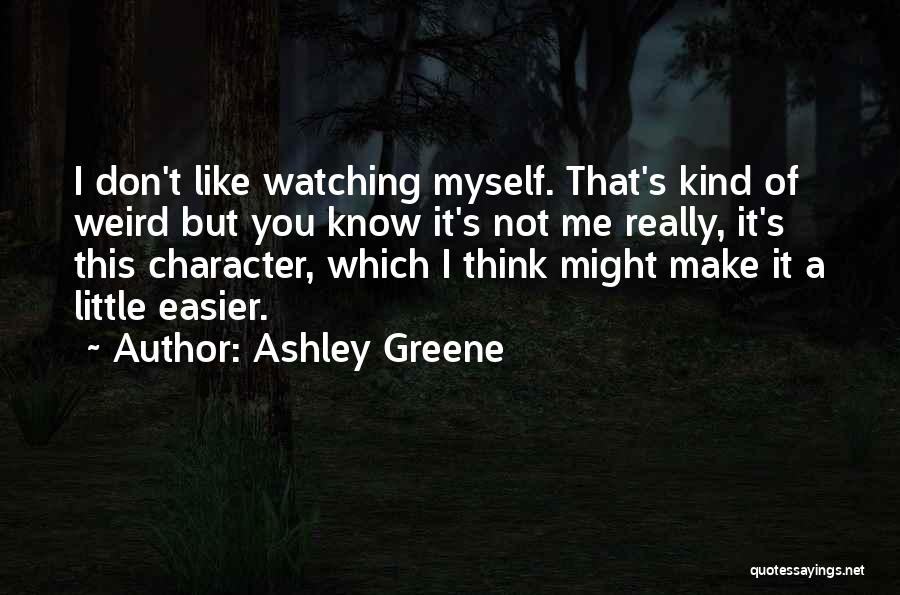 Don't Make Me Think Quotes By Ashley Greene