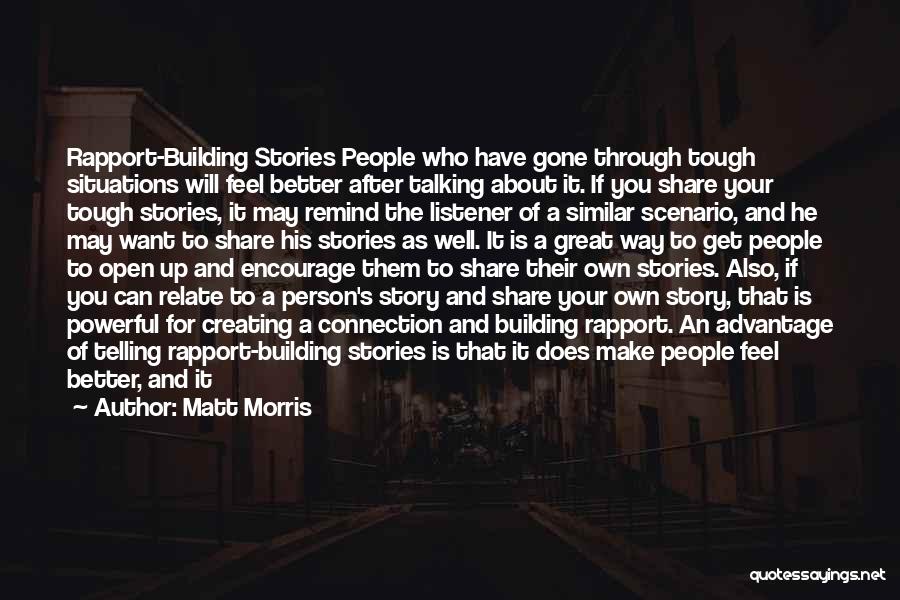 Don't Make Up Stories Quotes By Matt Morris