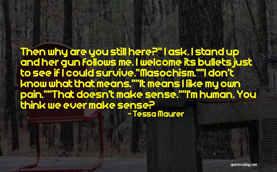Don't Make Up Stories Quotes By Tessa Maurer Don't Make Up Stories Quotes By Tessa Maurer