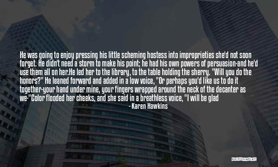 Don't Make Use Of Me Quotes By Karen Hawkins Don't Make Use Of Me Quotes By Karen Hawkins
