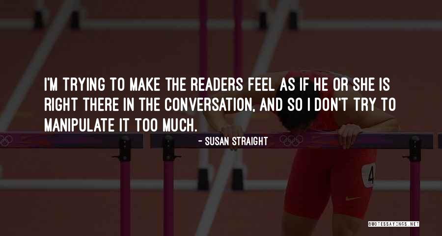 Don't Manipulate Quotes By Susan Straight Don't Manipulate Quotes By Susan Straight