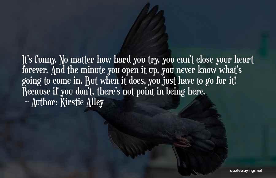 Don't Matter How Hard You Try Quotes By Kirstie Alley