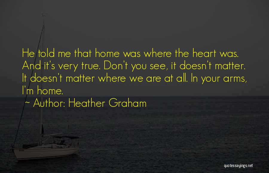 Don't Matter Quotes By Heather Graham