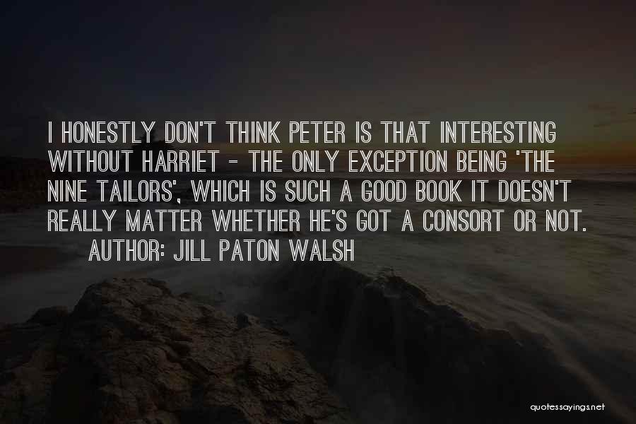 Don't Matter Quotes By Jill Paton Walsh