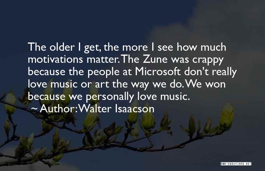 Don't Matter Quotes By Walter Isaacson