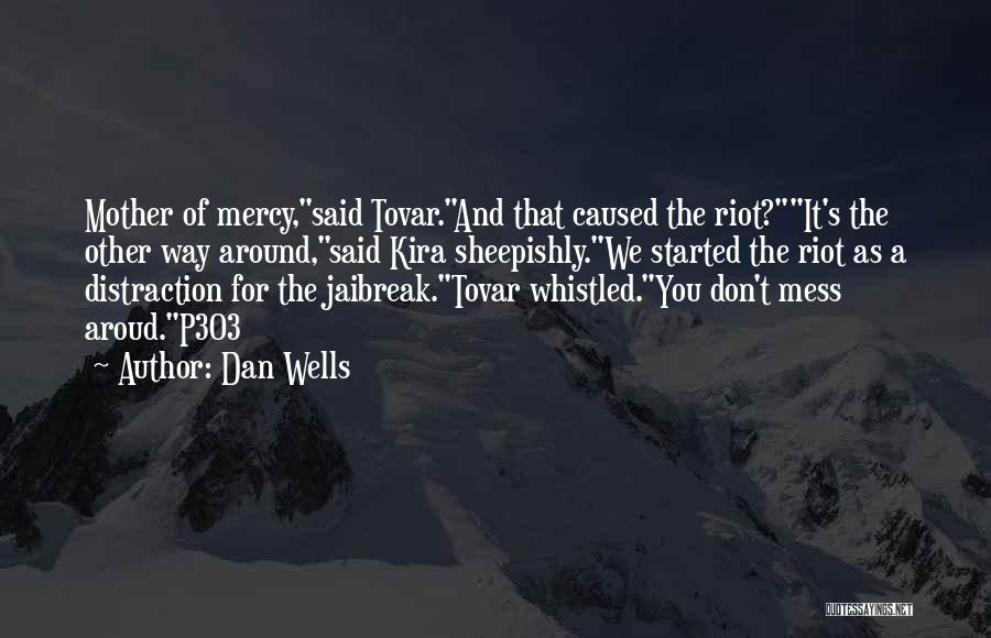 Don't Mess Around Quotes By Dan Wells