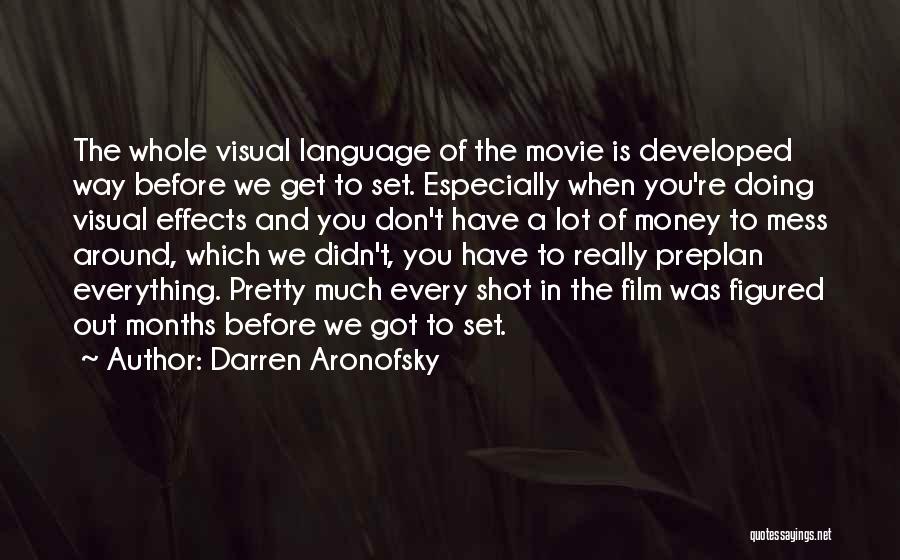 Don't Mess Around Quotes By Darren Aronofsky