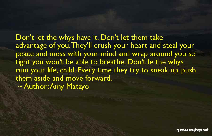 Don't Mess Me Around Quotes By Amy Matayo