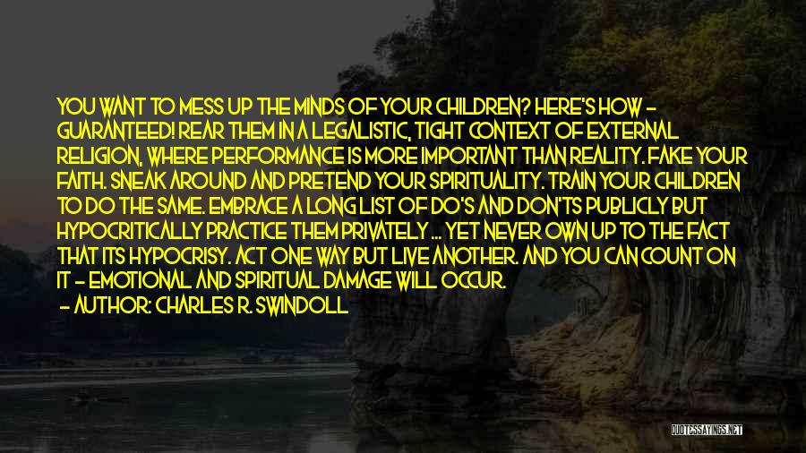 Don't Mess Me Around Quotes By Charles R. Swindoll