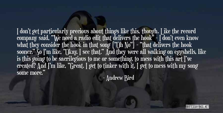 Don't Mess Quotes By Andrew Bird Don't Mess Quotes By Andrew Bird