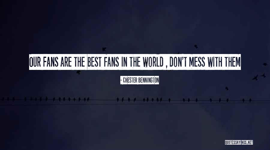 Don't Mess Quotes By Chester Bennington Don't Mess Quotes By Chester Bennington