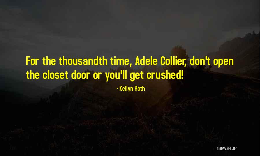 Don't Mess Quotes By Kellyn Roth Don't Mess Quotes By Kellyn Roth