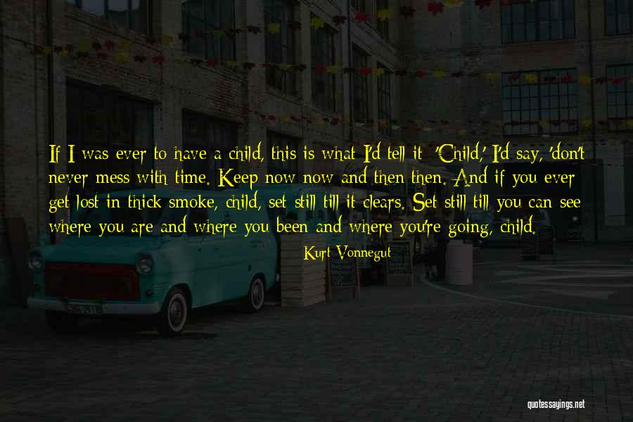 Don't Mess Quotes By Kurt Vonnegut