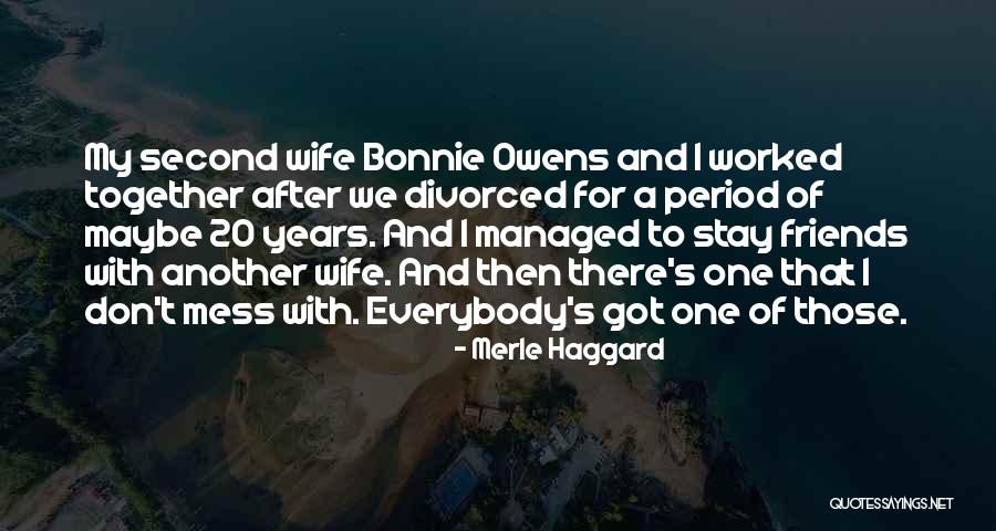Don't Mess Quotes By Merle Haggard Don't Mess Quotes By Merle Haggard