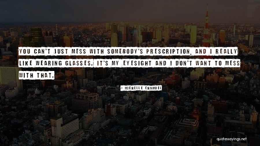 Don't Mess Quotes By Michelle Chamuel Don't Mess Quotes By Michelle Chamuel