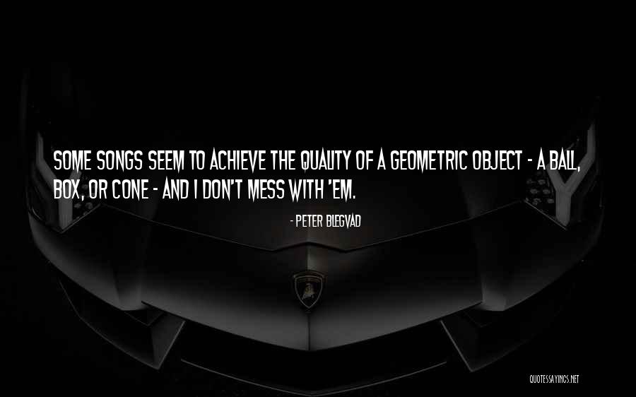Don't Mess Quotes By Peter Blegvad Don't Mess Quotes By Peter Blegvad