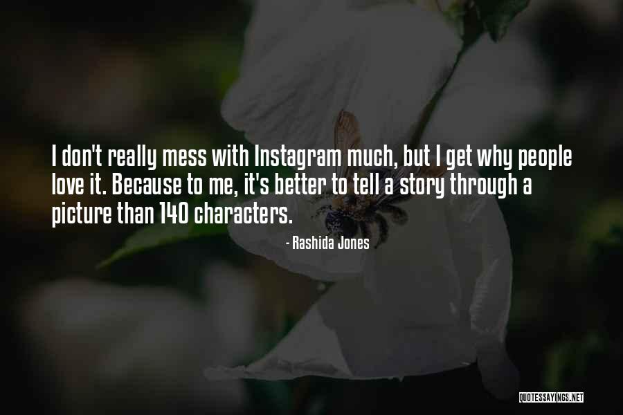Don't Mess Quotes By Rashida Jones Don't Mess Quotes By Rashida Jones