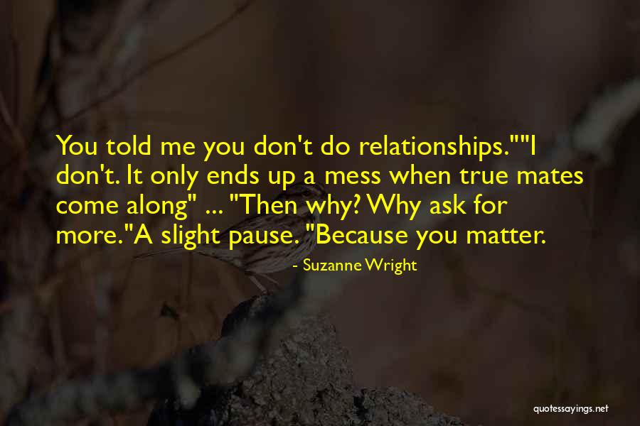 Don't Mess Quotes By Suzanne Wright Don't Mess Quotes By Suzanne Wright