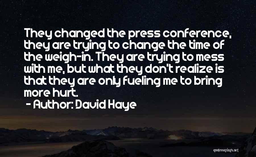 Don't Mess With Me Quotes By David Haye