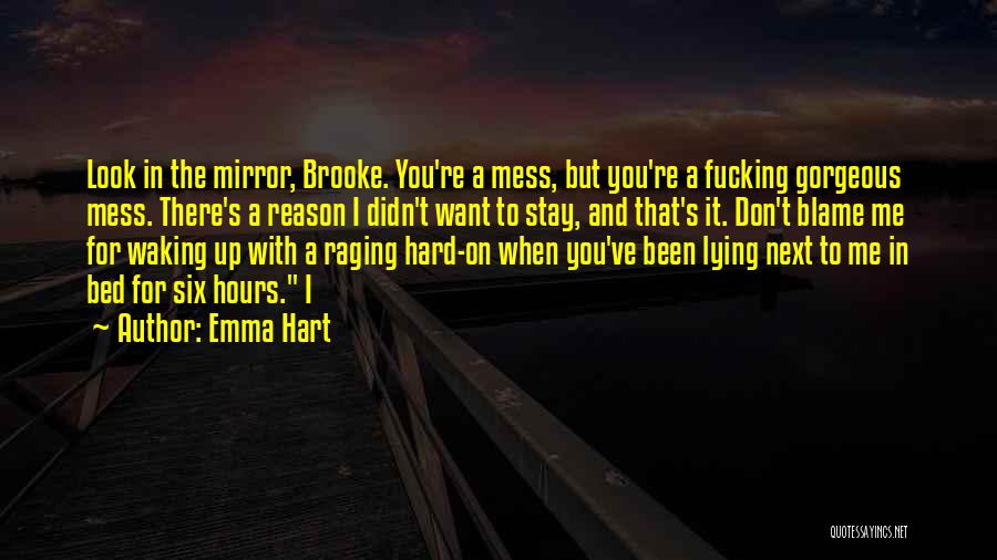 Don't Mess With Me Quotes By Emma Hart