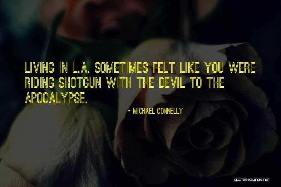 Don't Mess With Ne Quotes By Michael Connelly