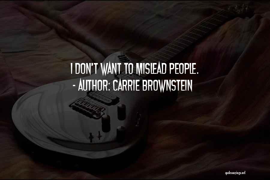 Don't Mislead Quotes By Carrie Brownstein