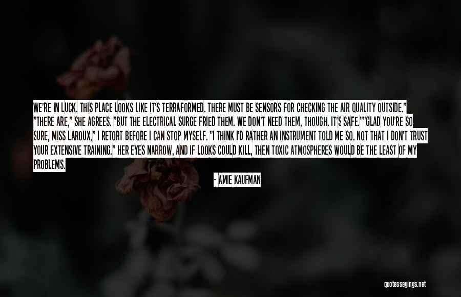 Don't Miss Her Quotes By Amie Kaufman Don't Miss Her Quotes By Amie Kaufman