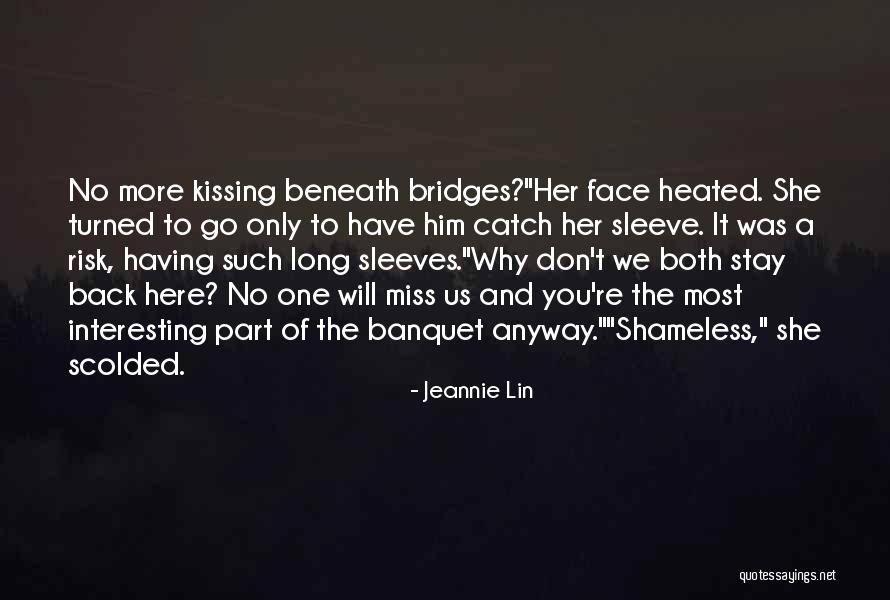 Don't Miss Her Quotes By Jeannie Lin Don't Miss Her Quotes By Jeannie Lin