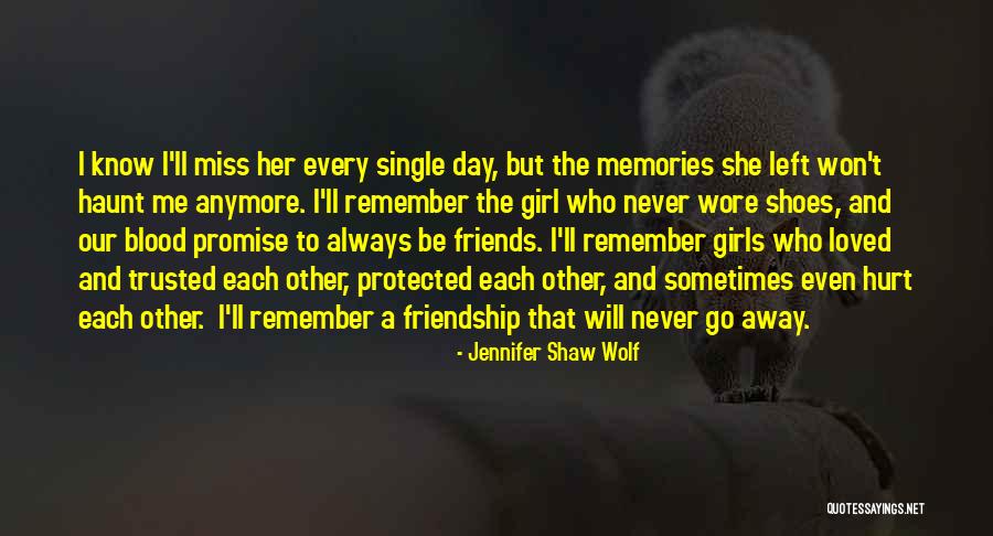 Don't Miss Her Quotes By Jennifer Shaw Wolf Don't Miss Her Quotes By Jennifer Shaw Wolf