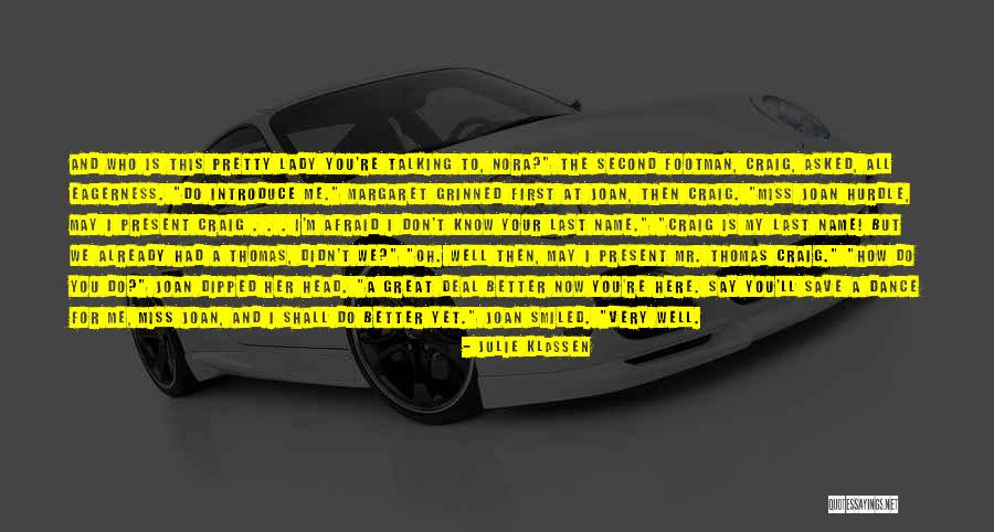 Don't Miss Her Quotes By Julie Klassen Don't Miss Her Quotes By Julie Klassen