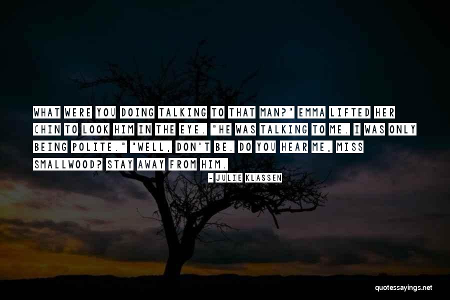 Don't Miss Her Quotes By Julie Klassen Don't Miss Her Quotes By Julie Klassen