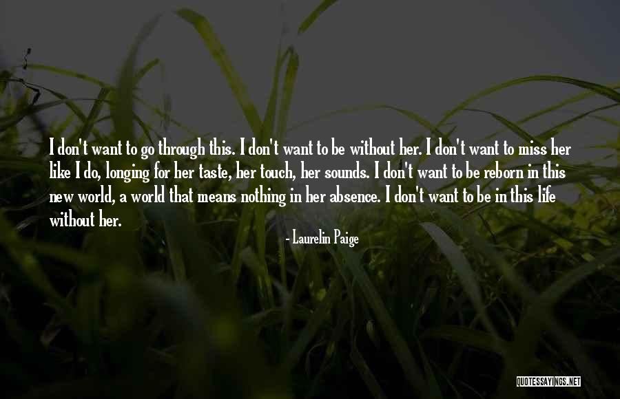 Don't Miss Her Quotes By Laurelin Paige Don't Miss Her Quotes By Laurelin Paige