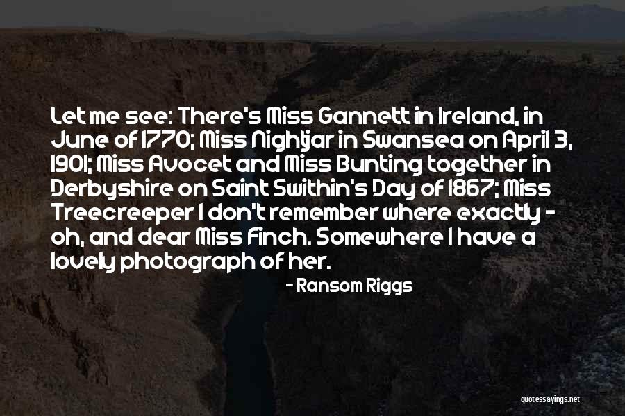 Don't Miss Her Quotes By Ransom Riggs Don't Miss Her Quotes By Ransom Riggs